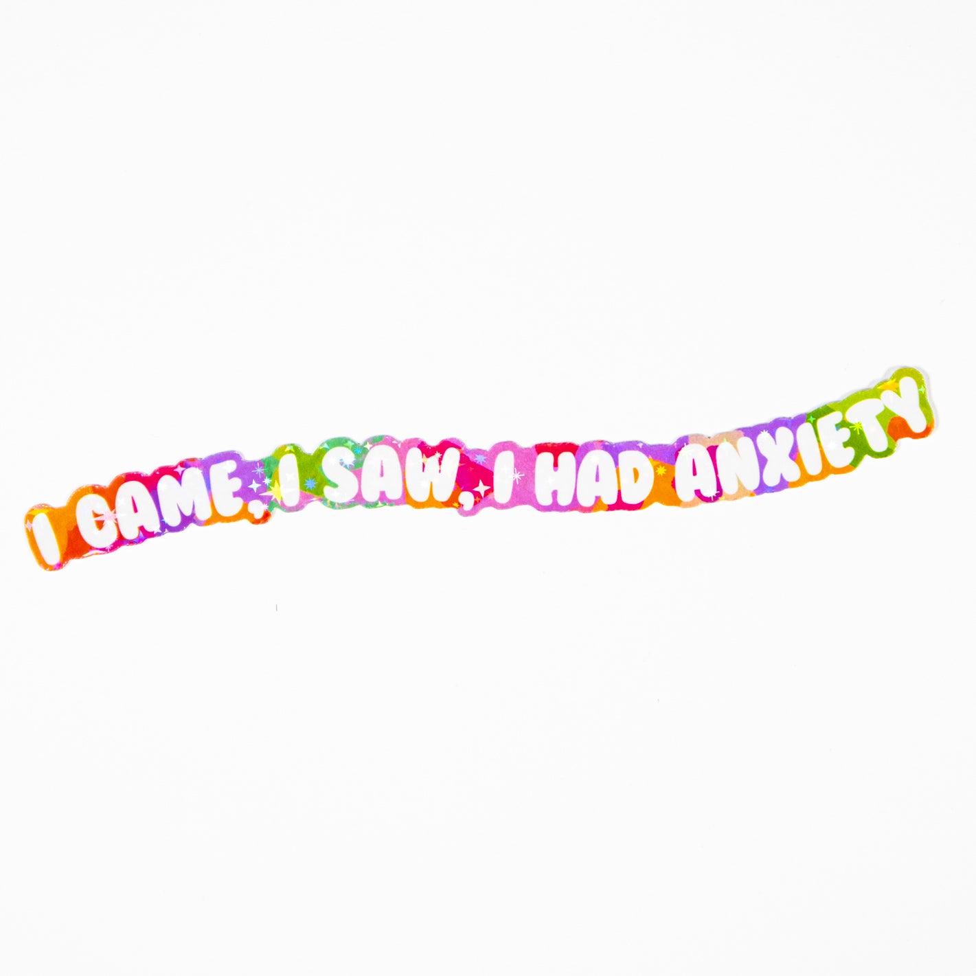 I Came, I Saw, I Had Anxiety - Funny Type Sticker