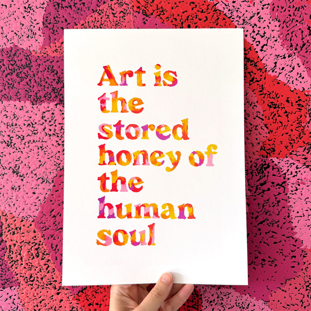 Art Is The Stored Honey Quote