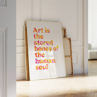 Art Is The Stored Honey Quote