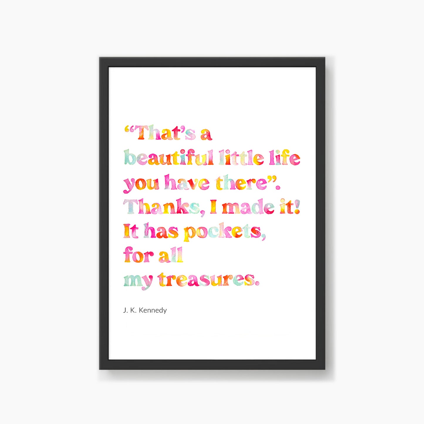 Beautiful Little Life Quote Print