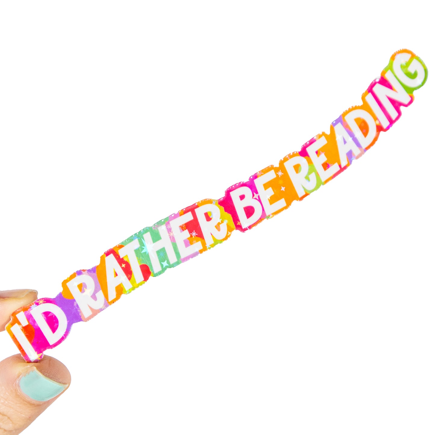 I'd Rather Be Reading - Funny Type Sticker
