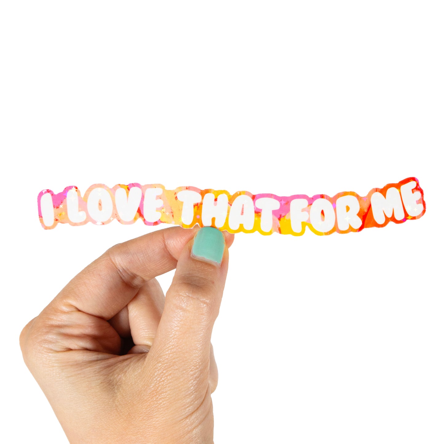 I Love That For Me - Funny Type Sticker
