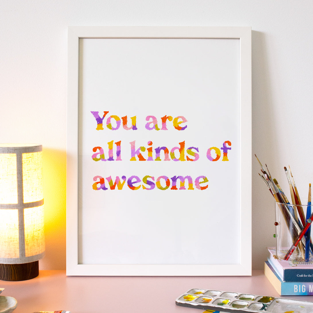 You Are All Kinds of Awesome Quote