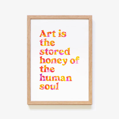 Art Is The Stored Honey Quote