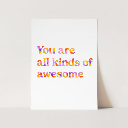 You Are All Kinds of Awesome Quote