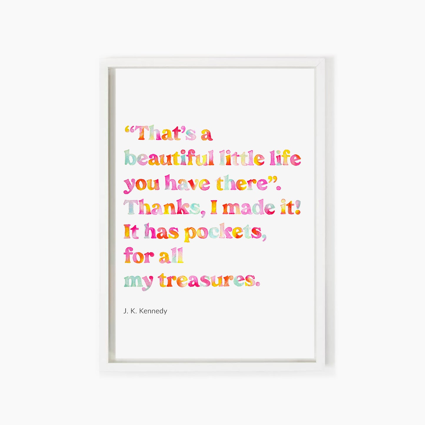 Beautiful Little Life Quote Print
