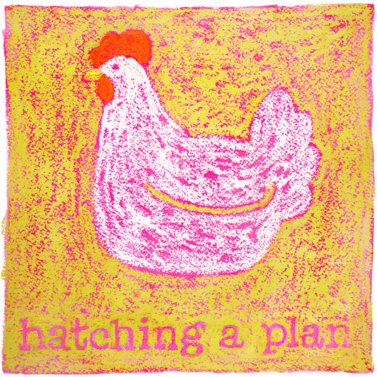 Hatching a Plan Chickie