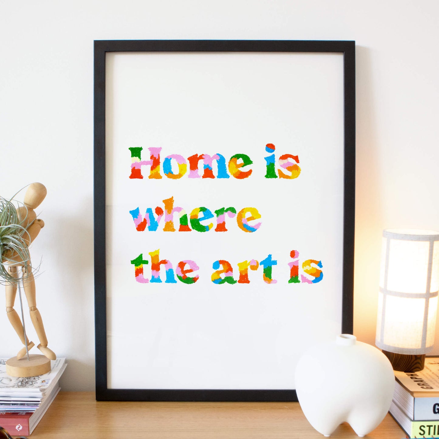 Home Is Where The Art Is Quote