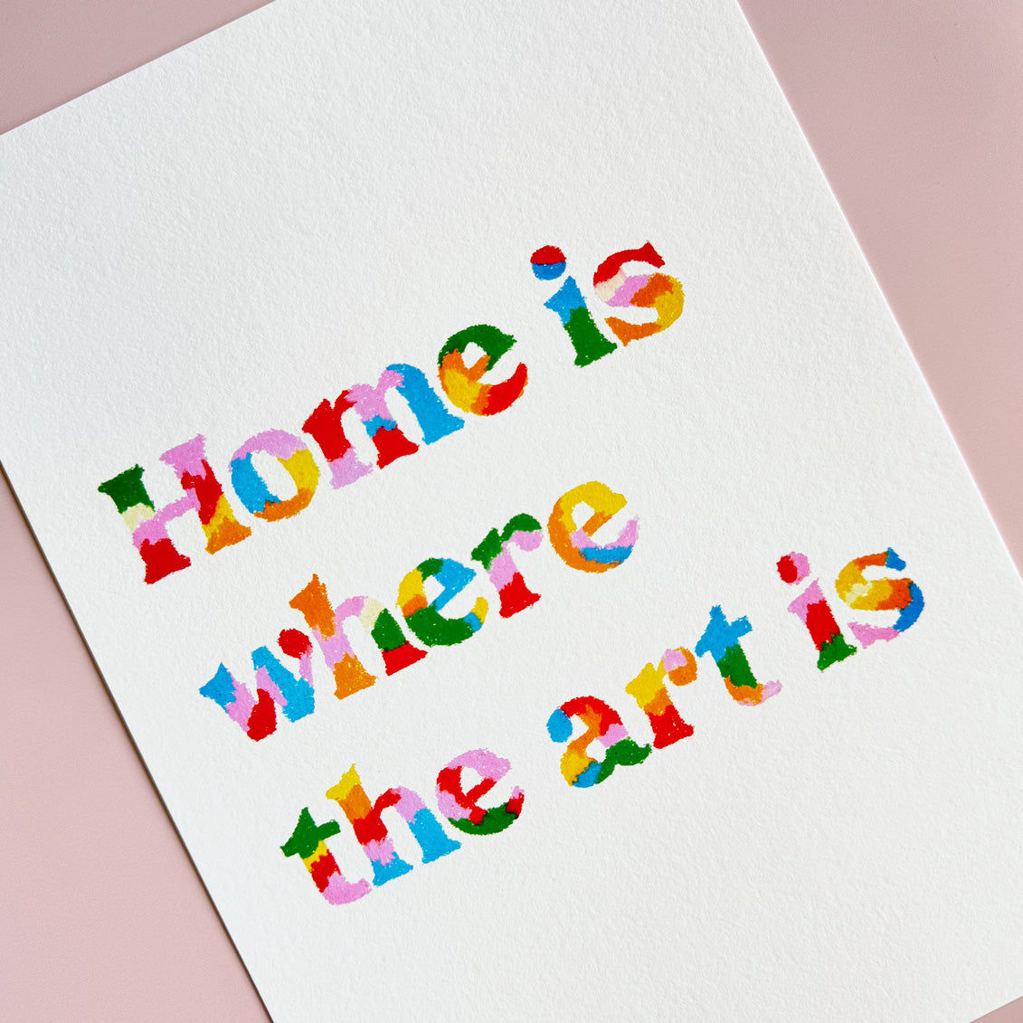 Home Is Where The Art Is Quote