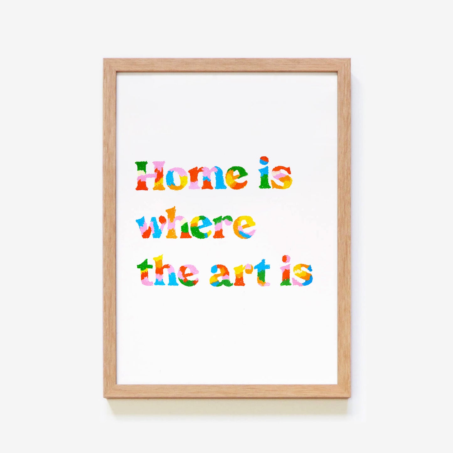 Home Is Where The Art Is Quote