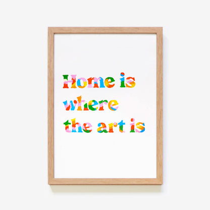 Home Is Where The Art Is Quote
