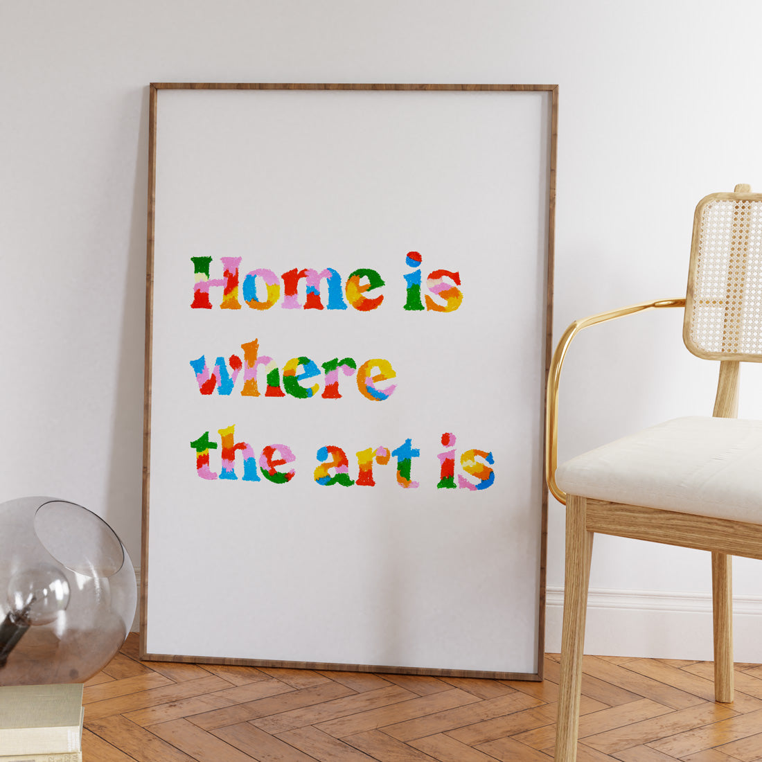 Home Is Where The Art Is Quote