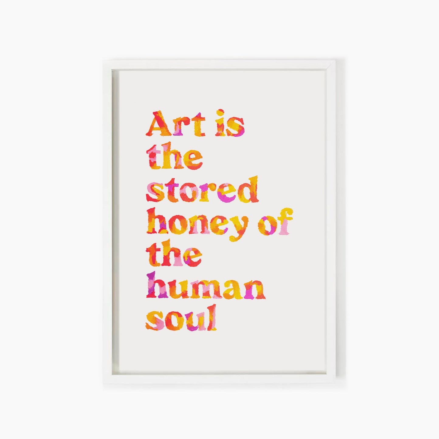 Art Is The Stored Honey Quote