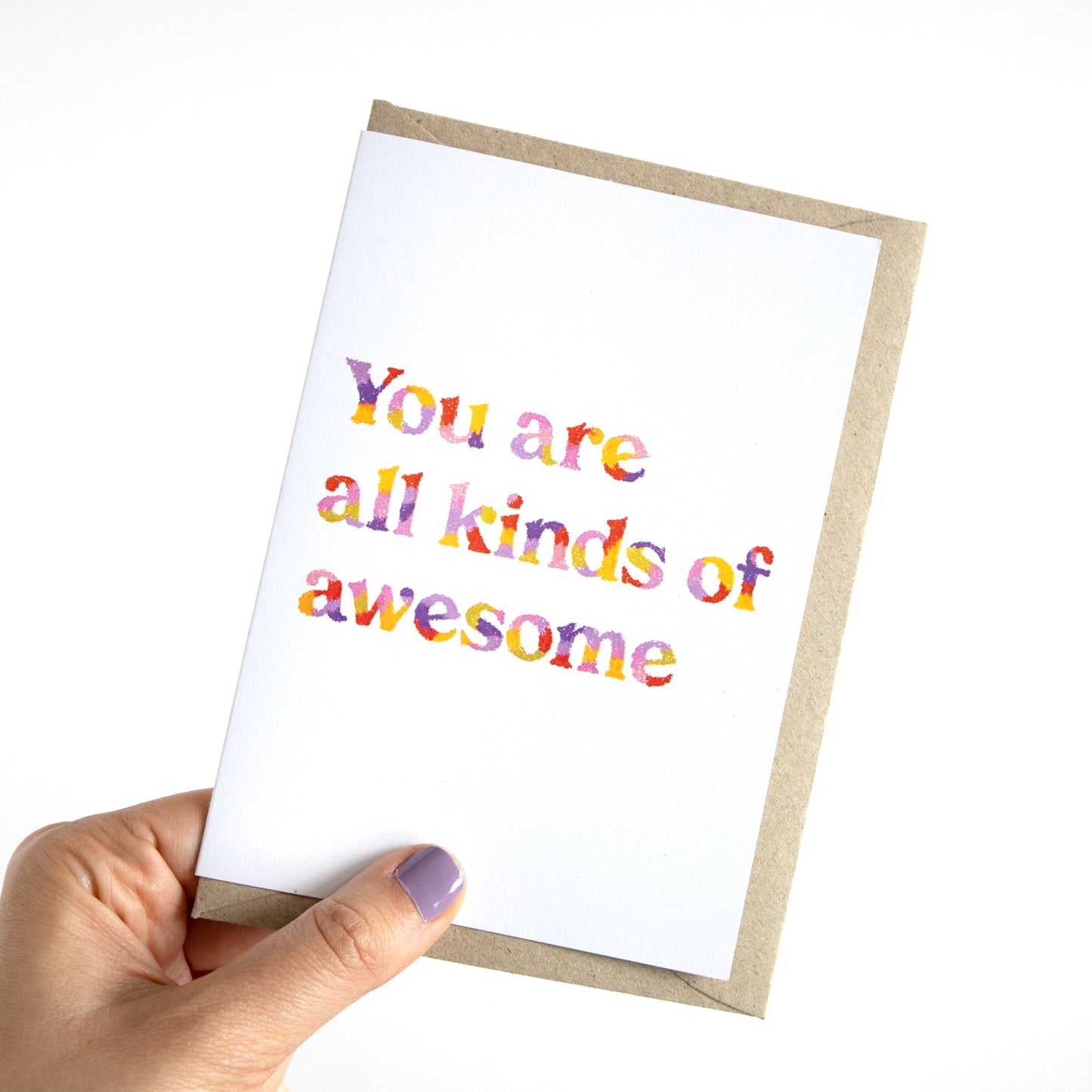 You are all kinds of awesome Greeting Card