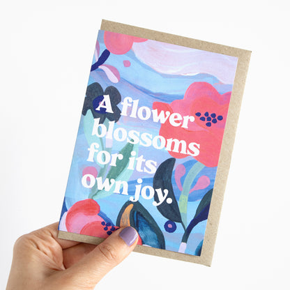 A Flower Blossoms For Its Own Joy Greeting Card