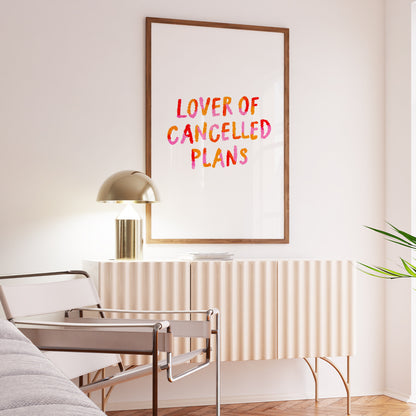 Lover of Cancelled Plans Quote