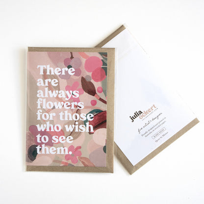 There Are Always Flowers Greeting Card