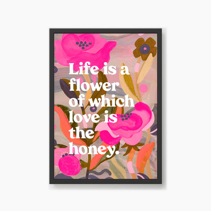 Life Is A Flower Quote