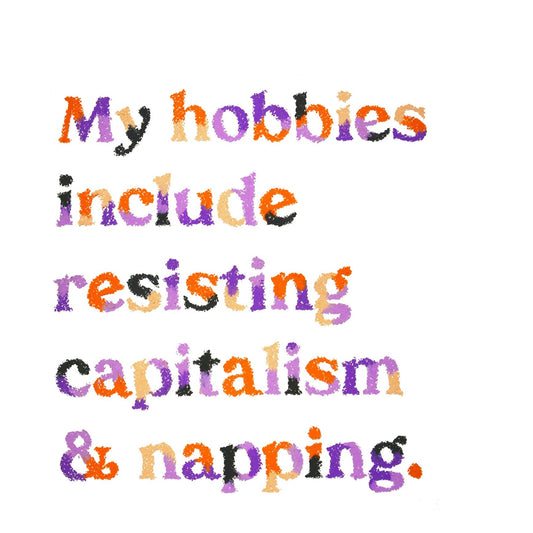 My Hobbies Include Quote