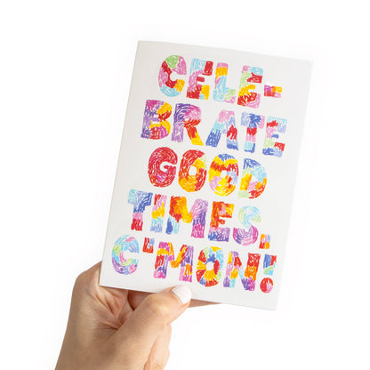 Celebrate Good Times V2 Greeting Card