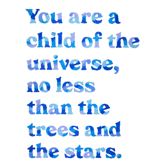 Child Of The Universe Quote