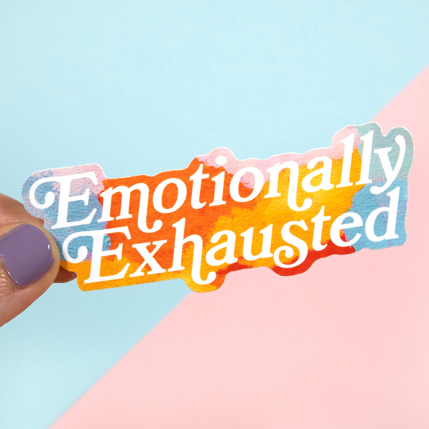 Emotionally Exhausted Sticker