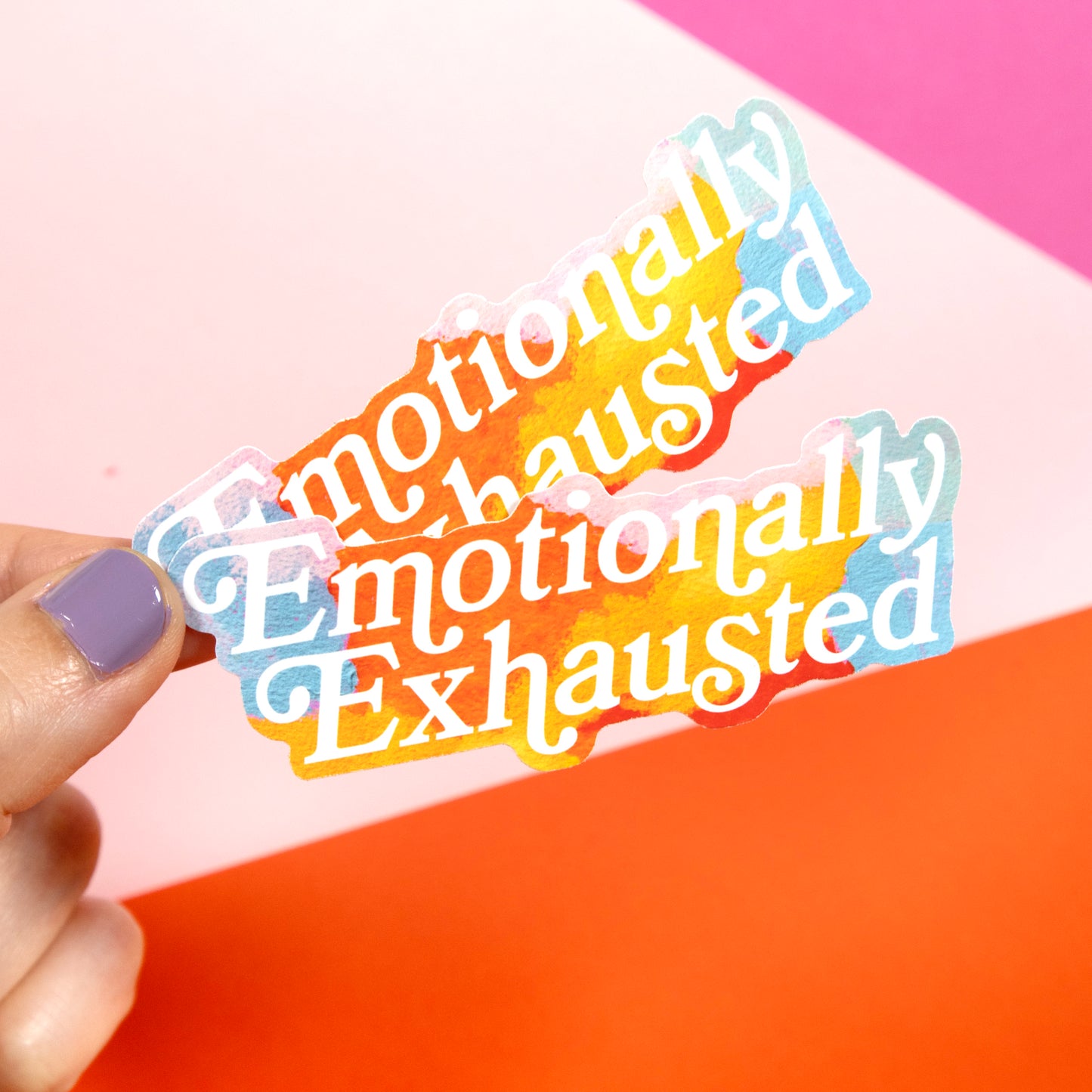 Emotionally Exhausted Sticker