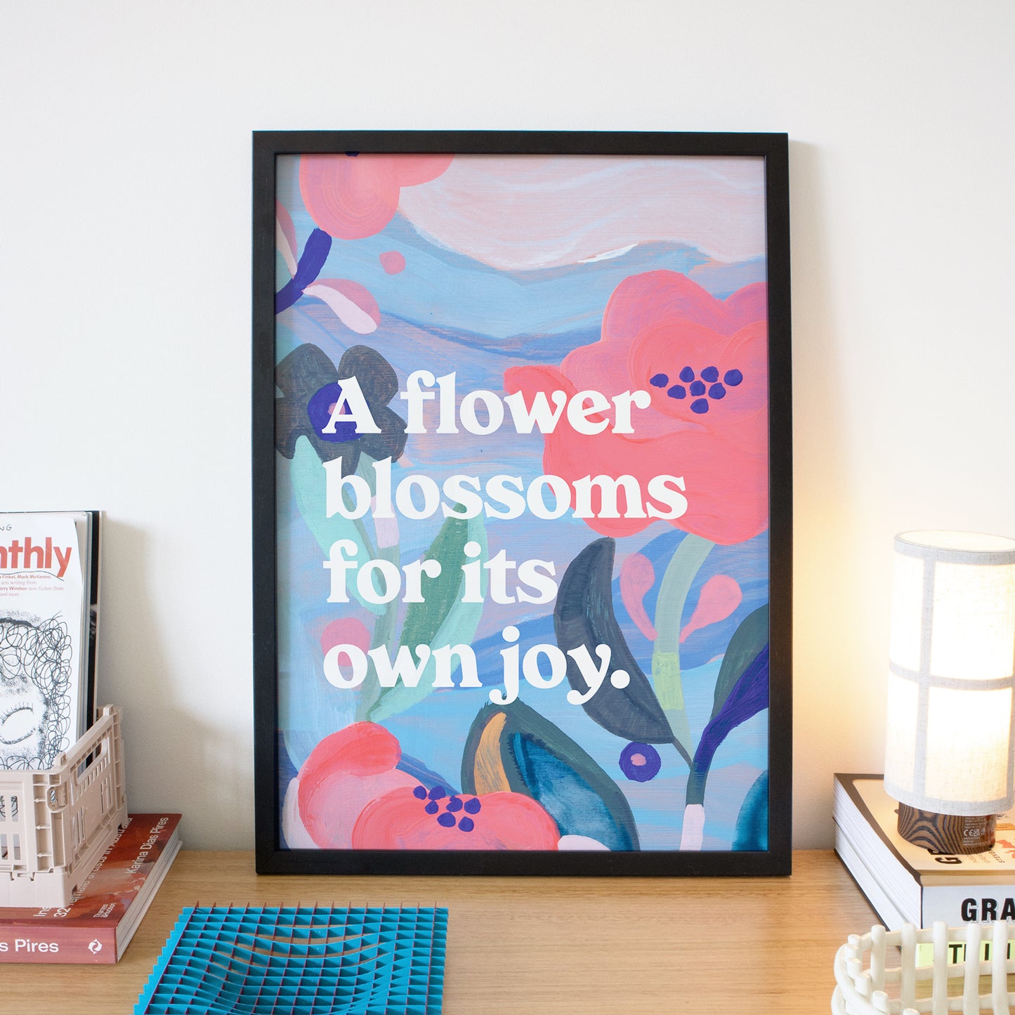 A Flower Blossoms For Its Own Joy Quote