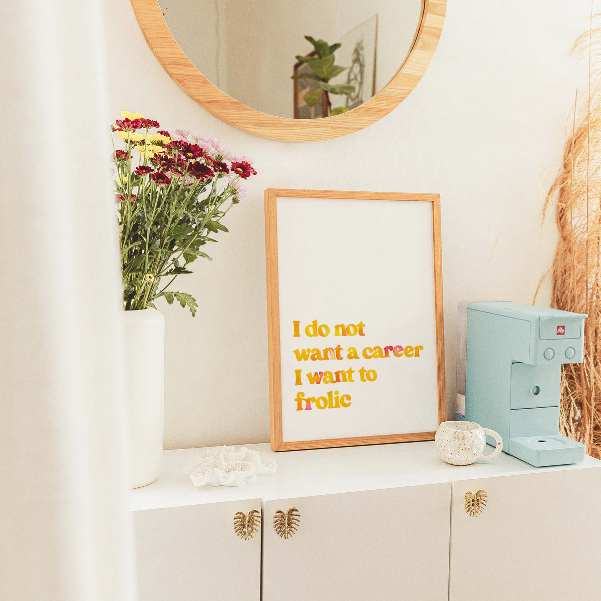 I Do Not Want A Career Print Series
