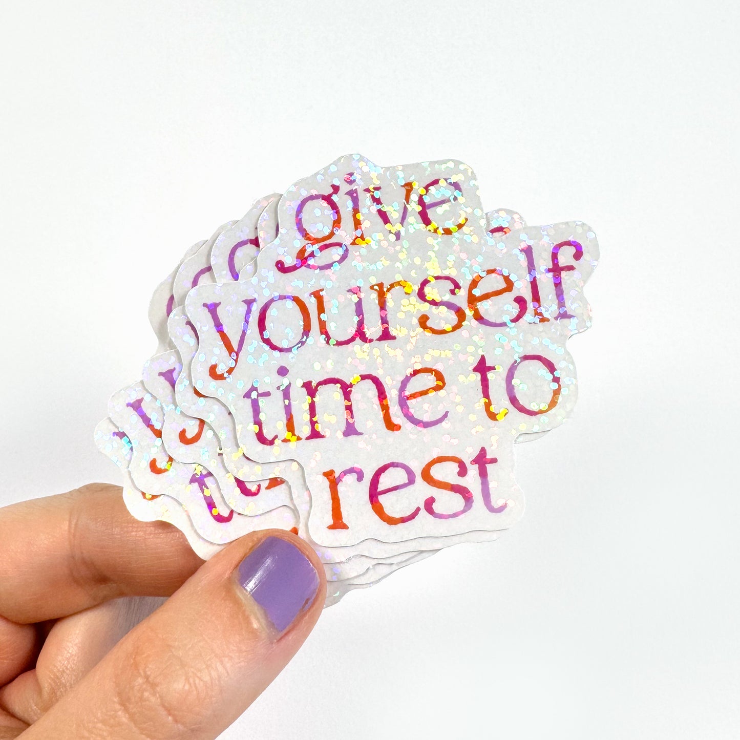 Give Yourself Time To Rest Glitter Stickers