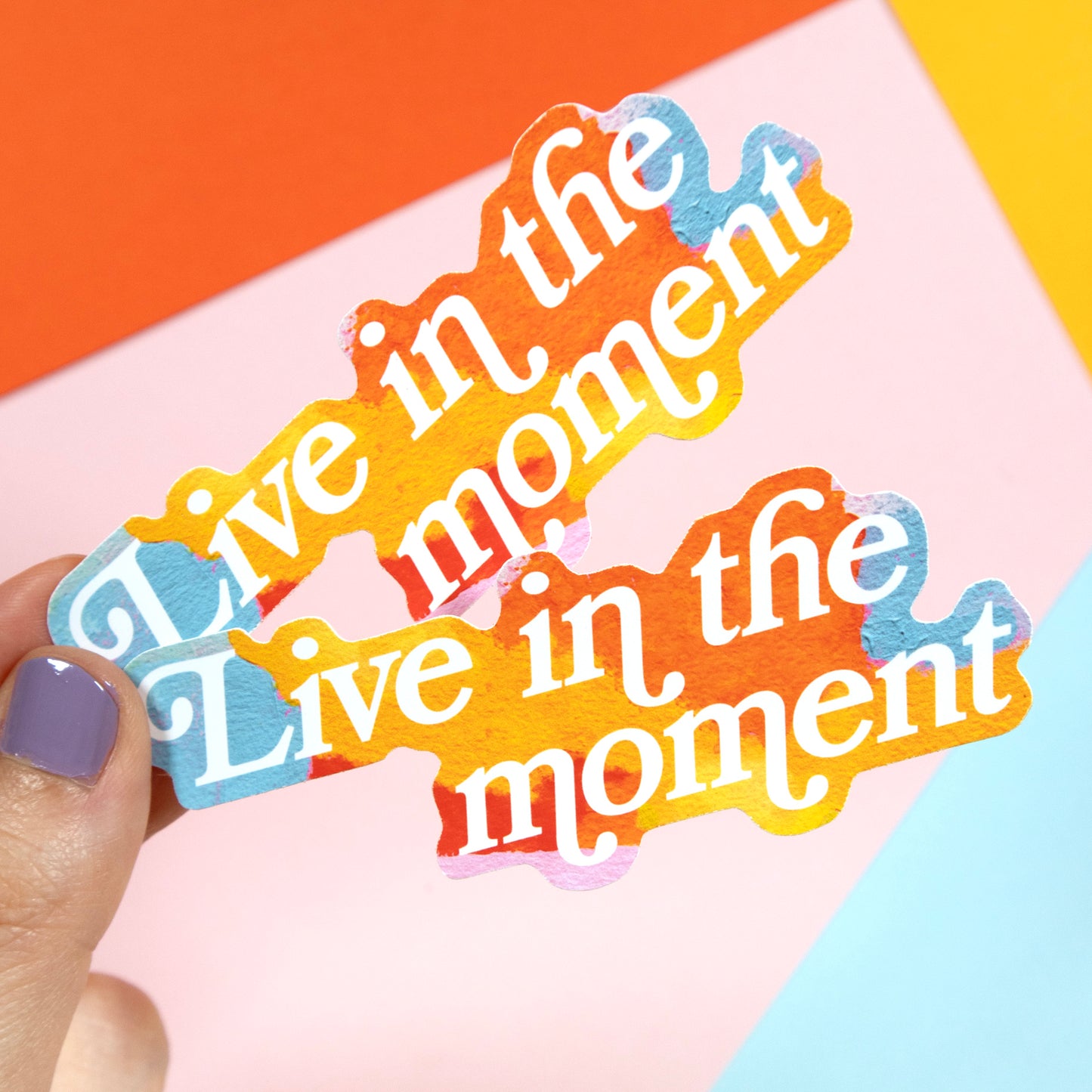 Live in the moment Sticker