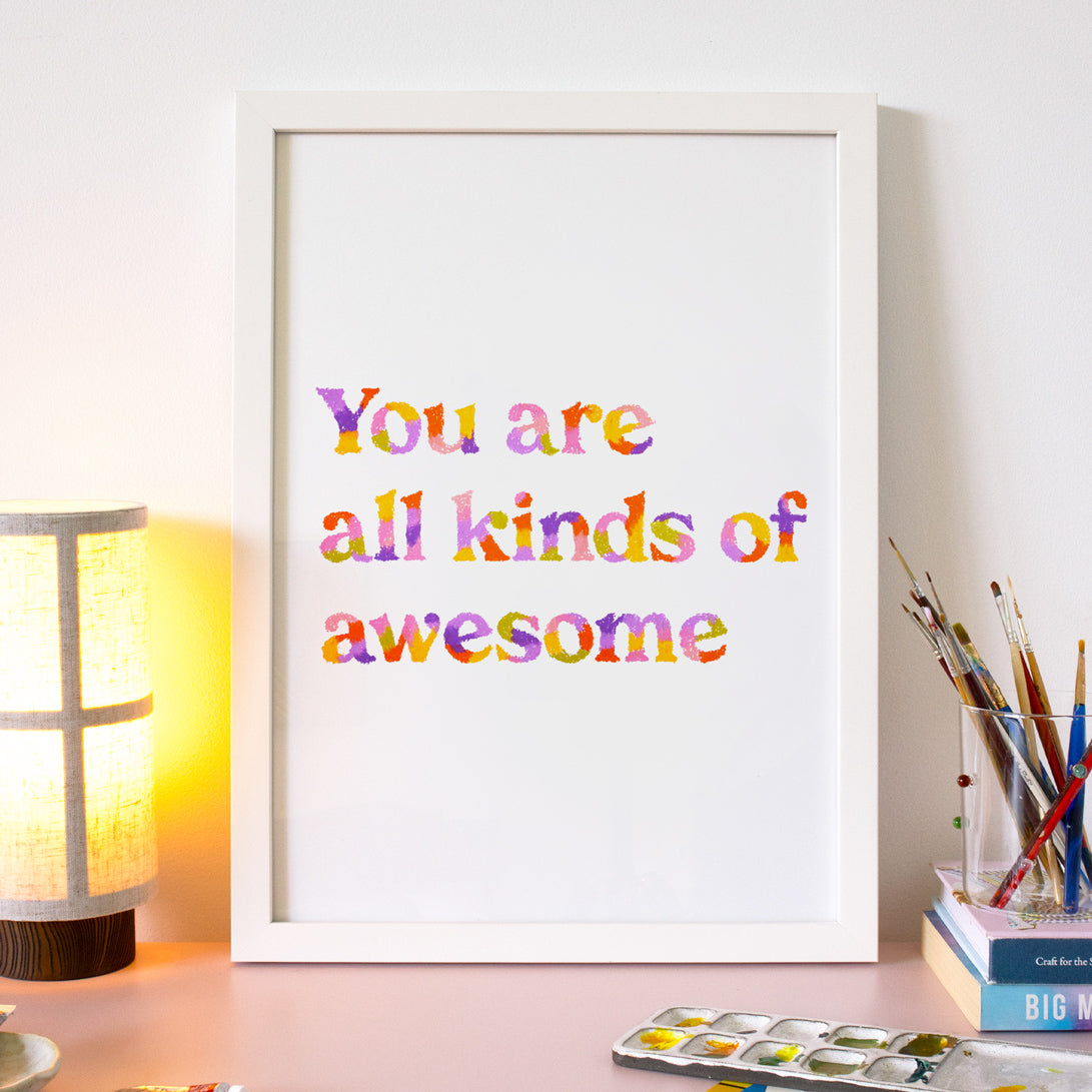 You Are All Kinds Of Awesome - Typography Fine Art Print | Oil Pastel ...