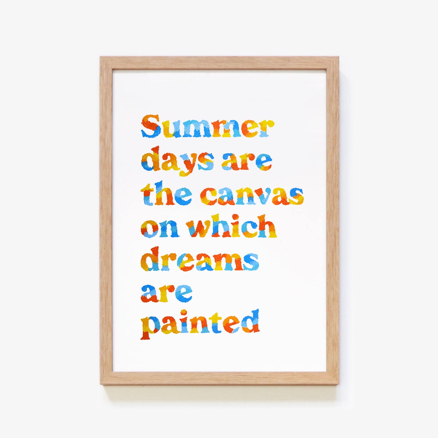 Summer Days Are The Canvas Quote