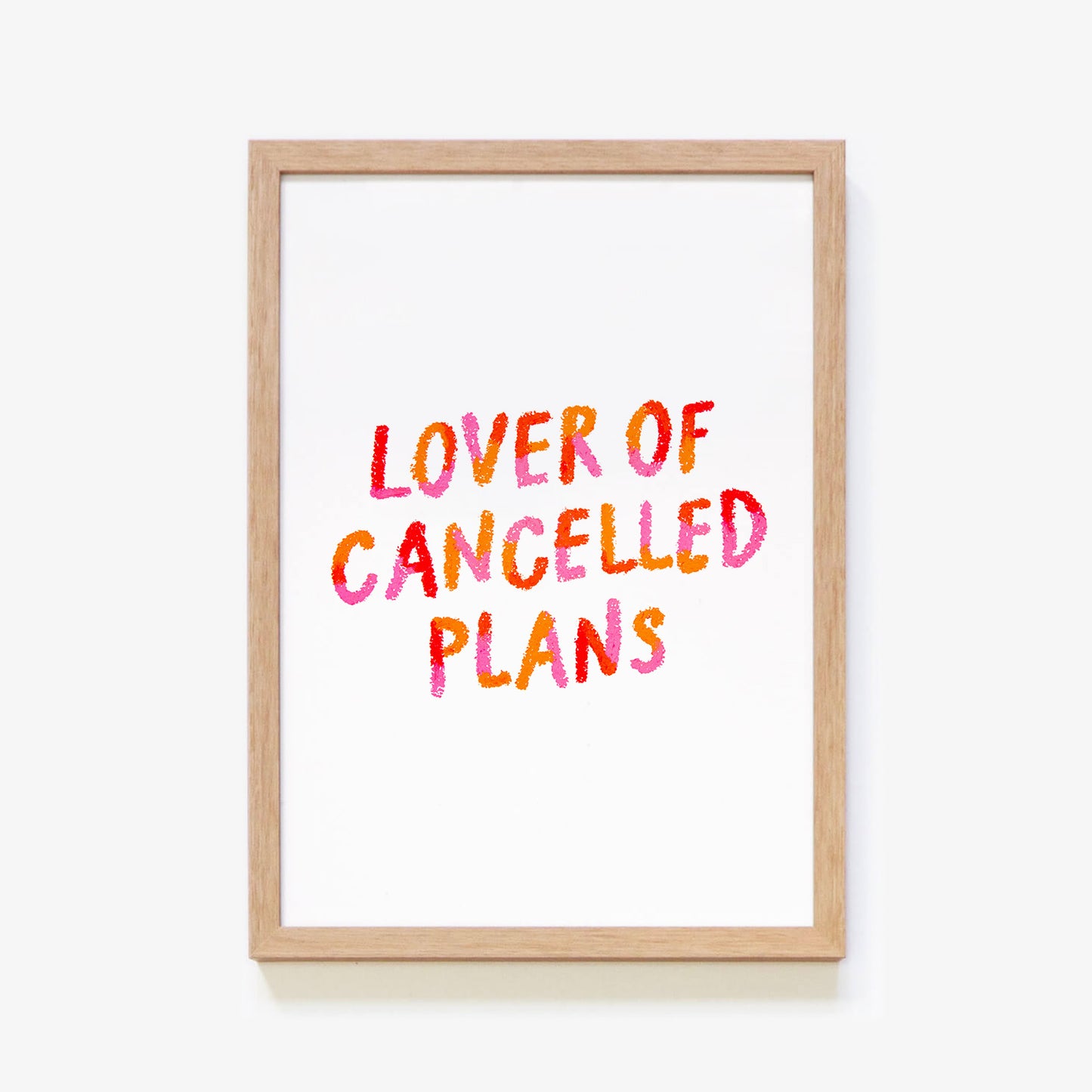 Lover of Cancelled Plans Quote