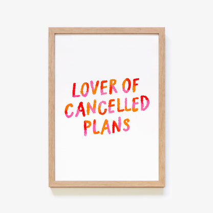 Lover of Cancelled Plans Quote