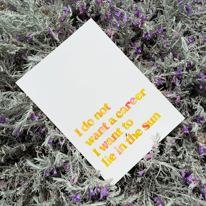 I do not want a career I want to lie in the sun Original Painting