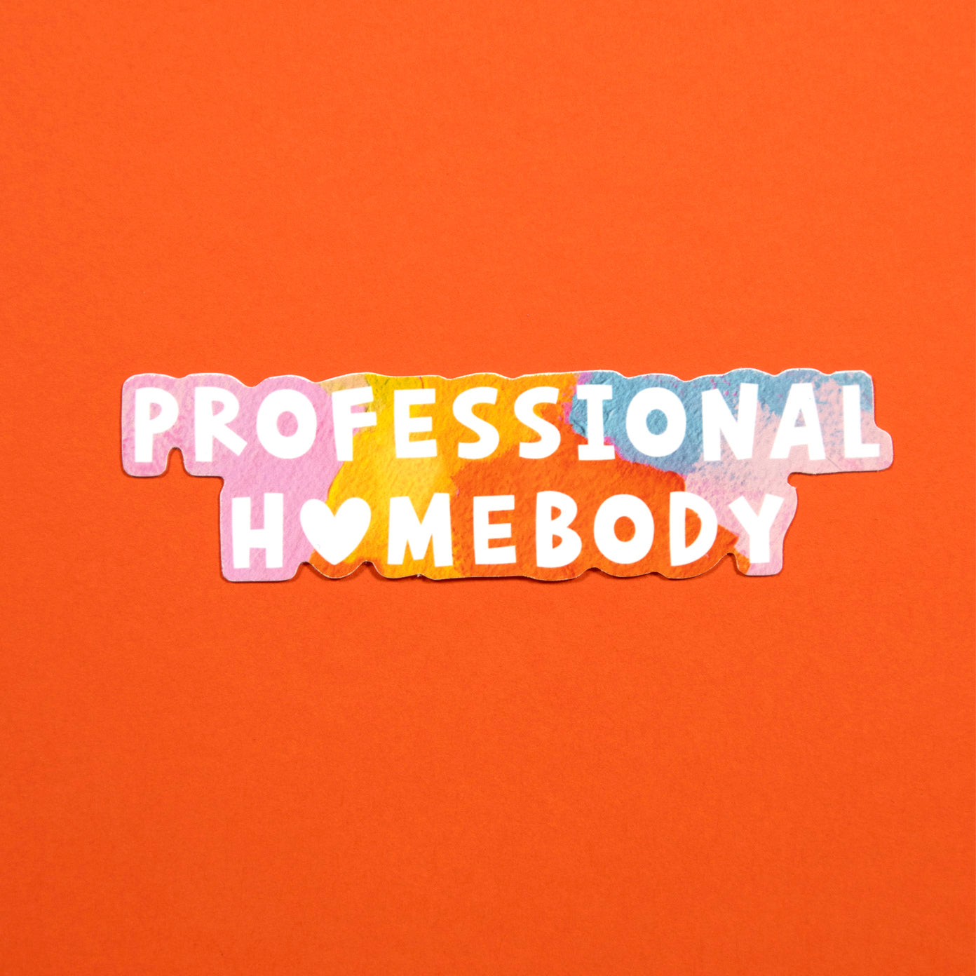 Professional Homebody Sticker