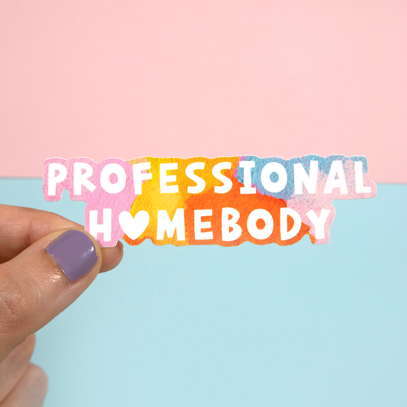 Professional Homebody Sticker