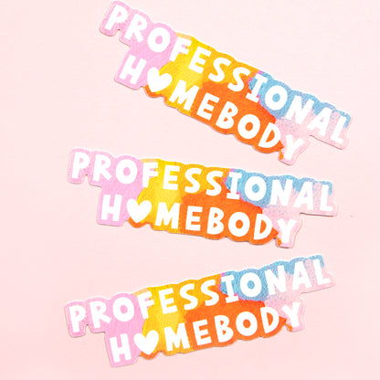 Professional Homebody Sticker