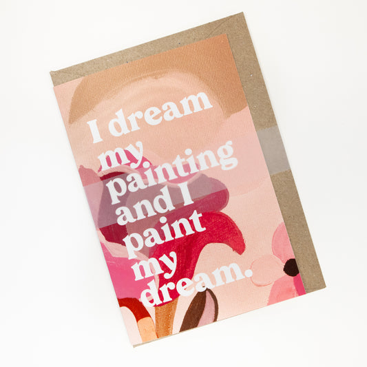 I Dream My Painting Greeting Card
