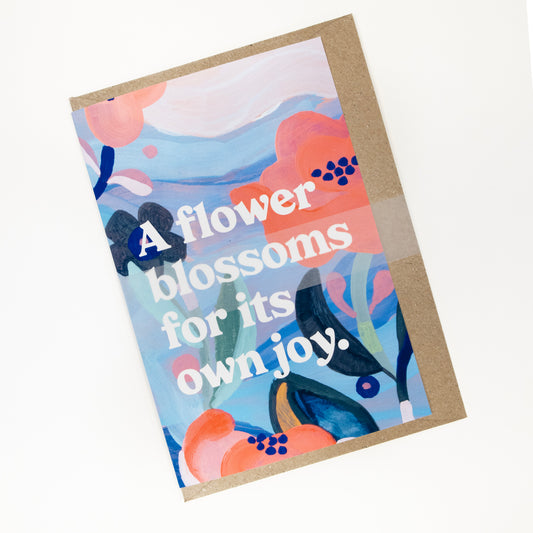 A Flower Blossoms For Its Own Joy Greeting Card