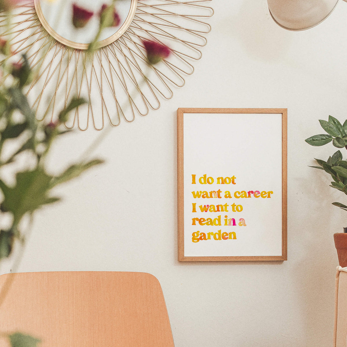 I Do Not Want A Career Print Series