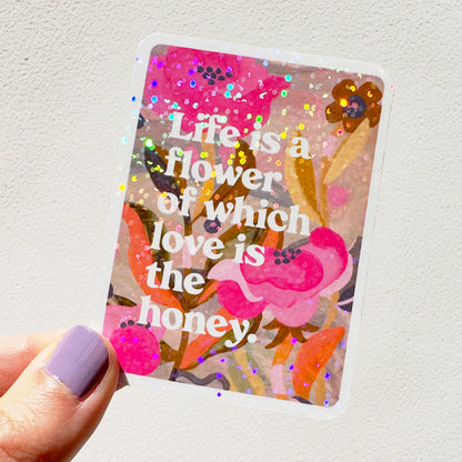 Life Is A Flower Glitter Vinyl Sticker