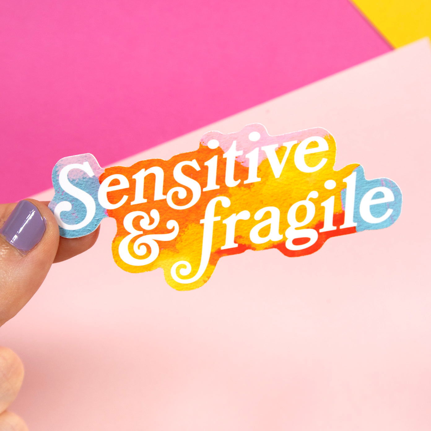 Sensitive & Fragile Sticker