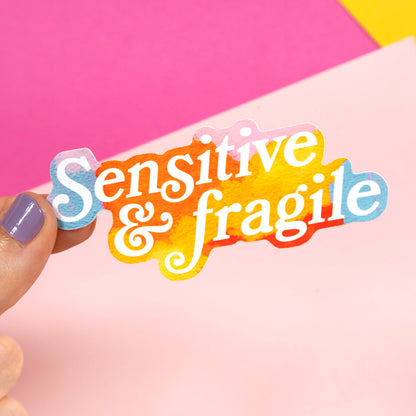 Sensitive & Fragile Sticker