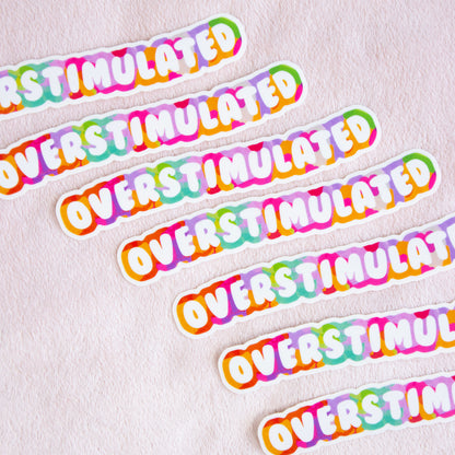 Overstimulated - Funny Type Sticker