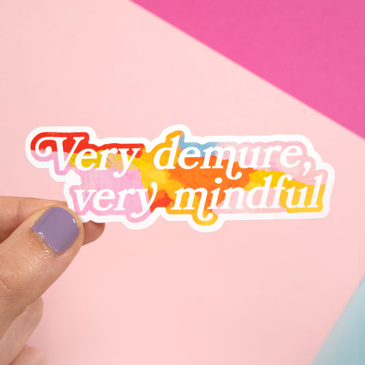 Very demure, very mindful Sticker