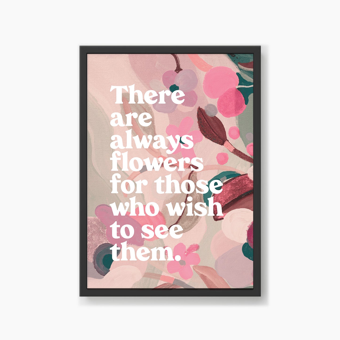 Flowers For Those Who Wish To See Them Quote