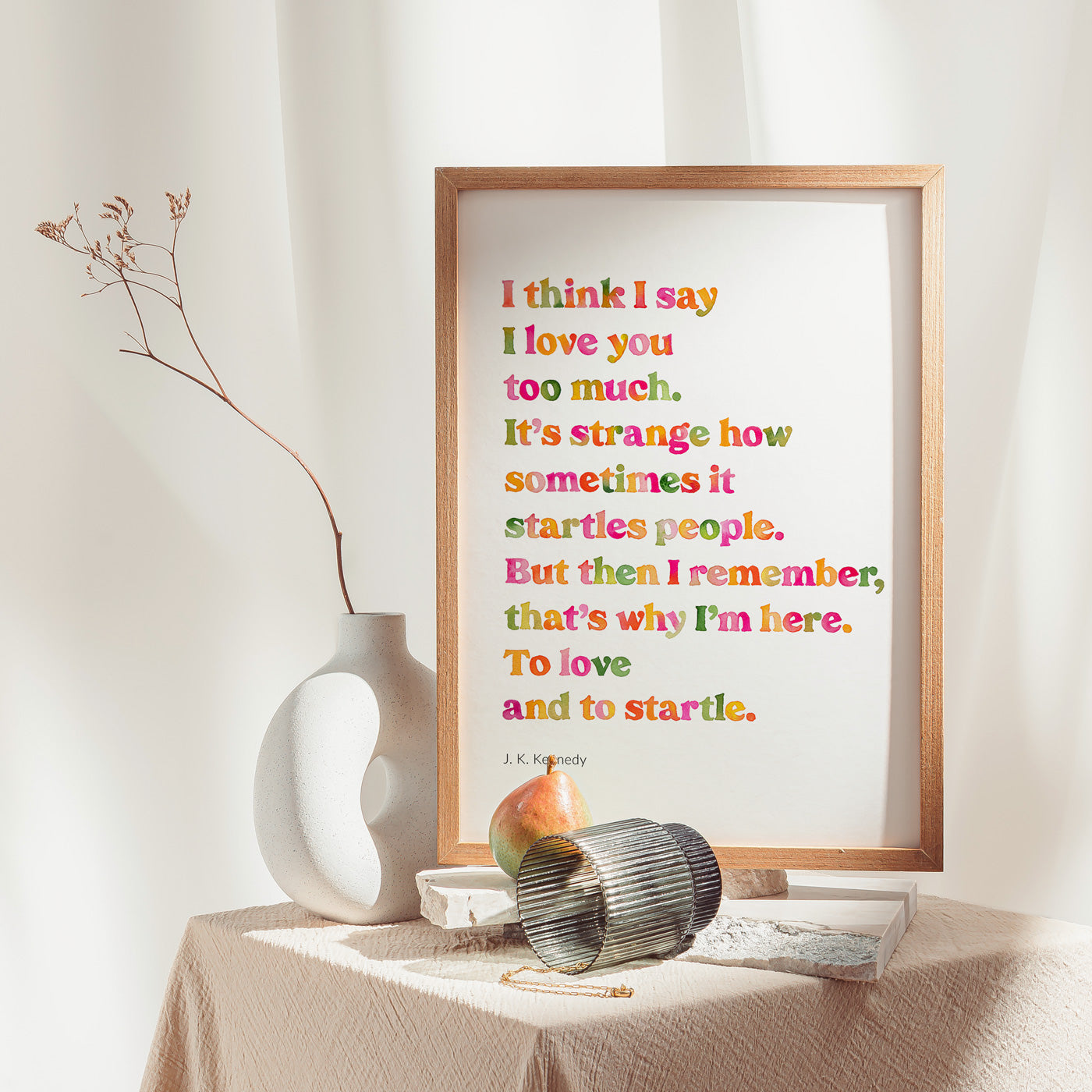 To Love And Startle Poem Print