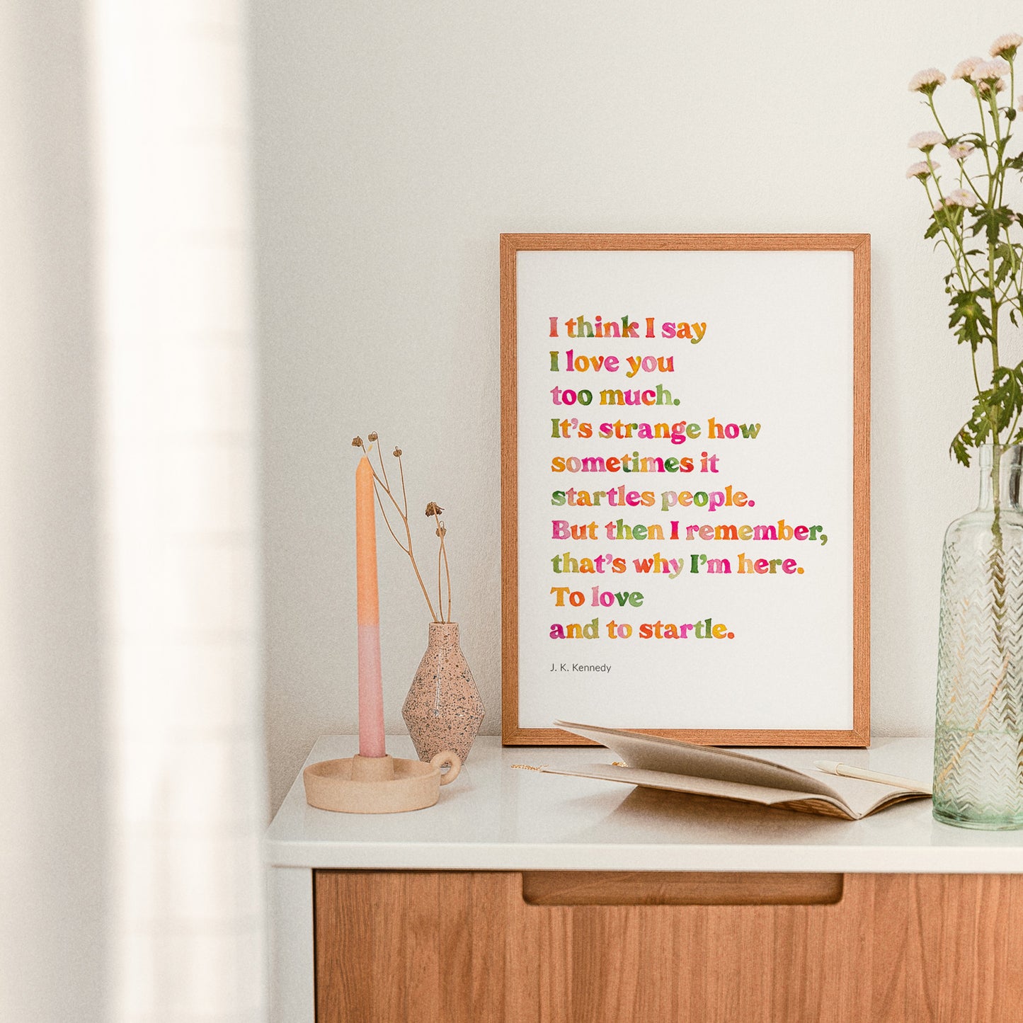 To Love And Startle Poem Print